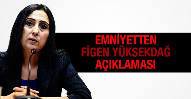 Emniyet: Yüksekdağ’ın aracı usulünce durduruldu