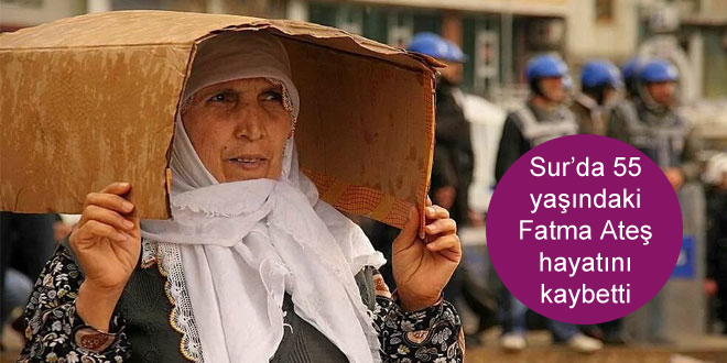 Sur’da 55 yaşındaki Fatma Ateş hayatını kaybetti