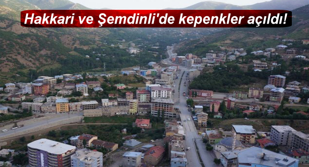 Hakkari ve Şemdinli’de kepenkler açıldı!