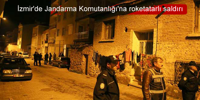 İzmir’de Jandarma Komutanlığı’na roketatarlı saldırı