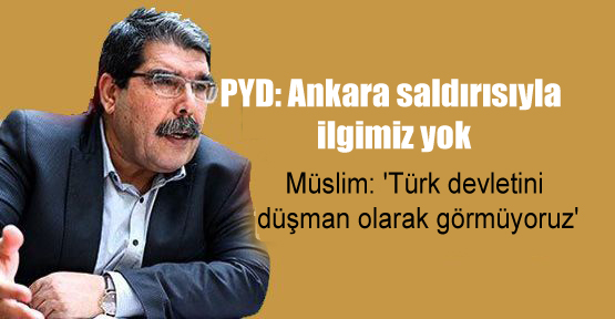 PYD: Ankara saldırısıyla ilgimiz yok