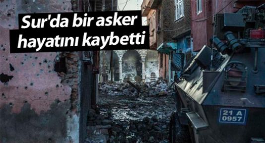 Sur’da bir asker hayatını kaybetti