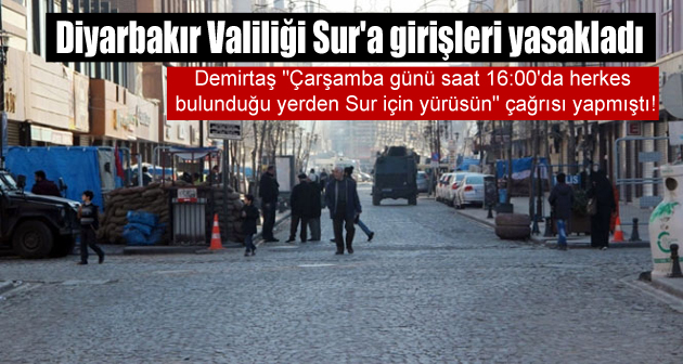 Diyarbakır Valiliği Sur’a girişleri yasakladı