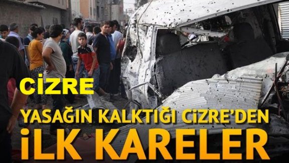 Yasak sonrası Cizre’den fotoğraflar