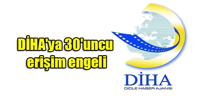 DİHA’ya 30’uncu erişim engeli