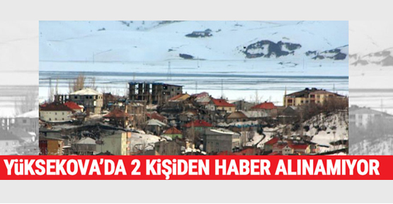 Yüksekova’da bir binada mahsur kalan 2 kişiden haber alınamıyor