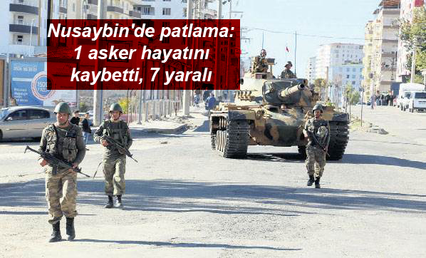 Nusaybin’de patlama: 1 asker hayatını kaybetti, 7 yaralı