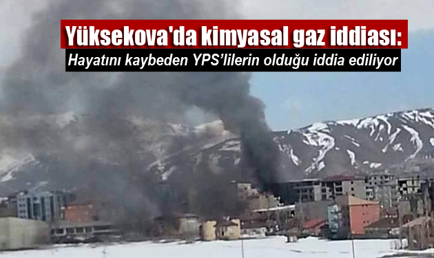 Yüksekova’da kimyasal gaz iddiası