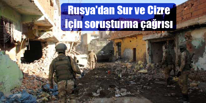 Rusya’dan Sur ve Cizre için soruşturma çağrısı