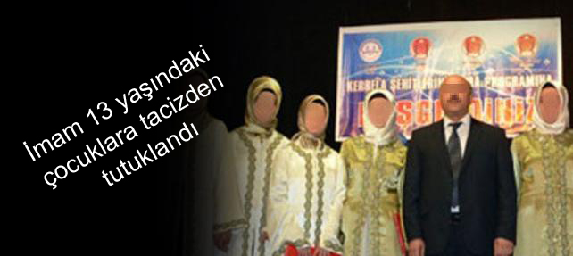 İmam 13 yaşındaki çocuklara tacizden tutuklandı