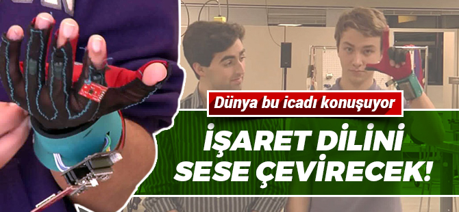 İşaret dilini sesli konuşma diline çeviren eldiven yaptılar