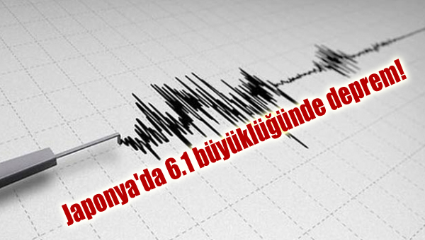 Japonya’da 6.1 büyüklüğünde deprem!