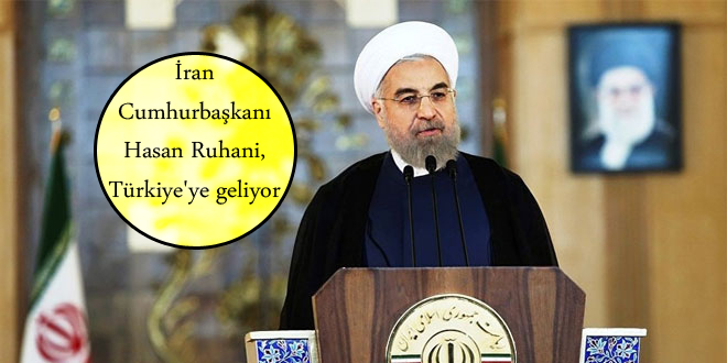 İran Cumhurbaşkanı Hasan Ruhani, Türkiye’ye geliyor