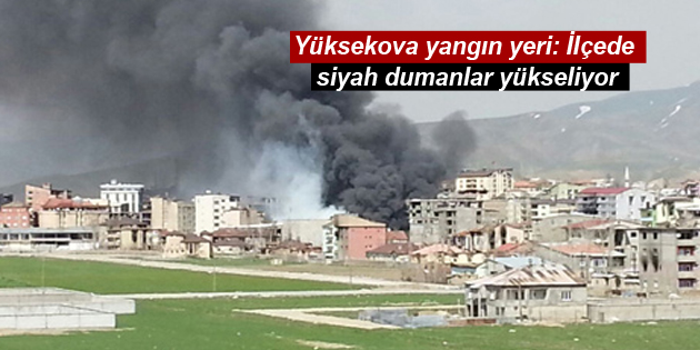 Yüksekova’da bombardıman devam ediyor