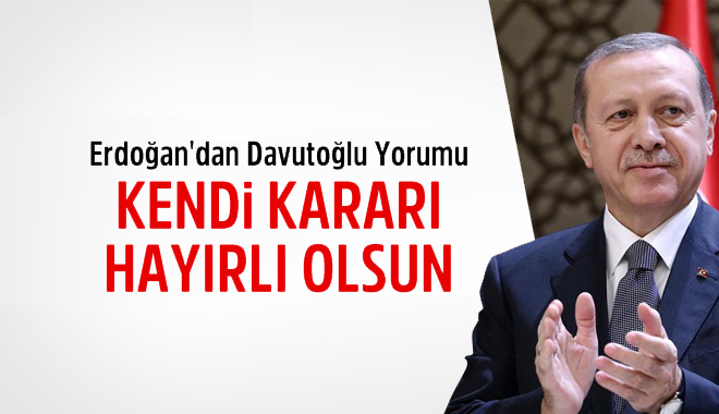 Erdoğan’dan kongre yorumu: Başbakan’ın kendi kararı