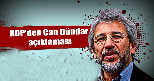 HDP Dündar’a saldırıyı kınadı