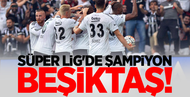 Şampiyon Beşiktaş