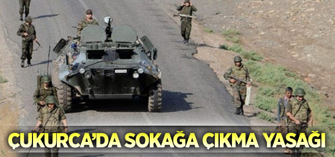 Çukurca’da 1 köy ve 4 mezrada daha sokağa çıkma yasağı