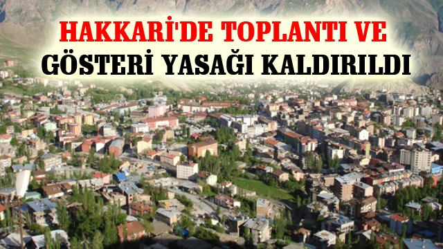 Hakkari’de ‘toplantı ve yürüyüş yasağı’ kaldırıldı