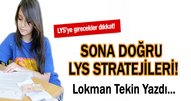 SONA DOĞRU LYS STRATEJİLERİ