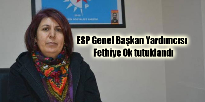 ESP Genel Başkan Yardımcısı tutuklandı