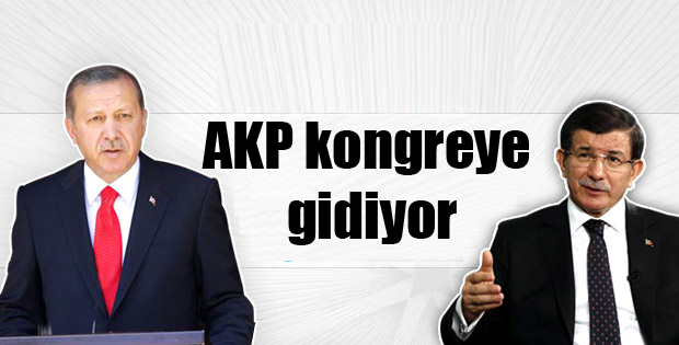 AKP kongreye gidiyor