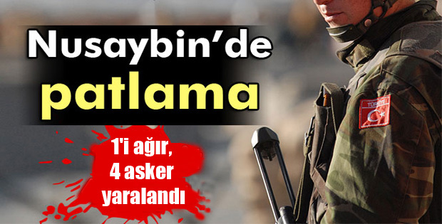 Nusaybin’de patlama: 1’i ağır, 4 asker yaralandı