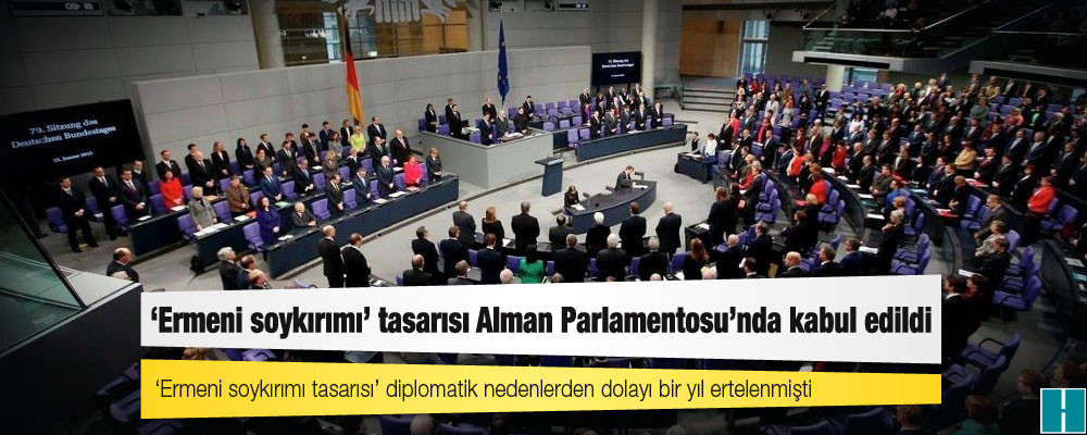 Almanya parlamentosu ‘soykırım tasarısı’nı onayladı