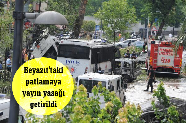 Beyazıt’taki patlamaya yayın yasağı getirildi