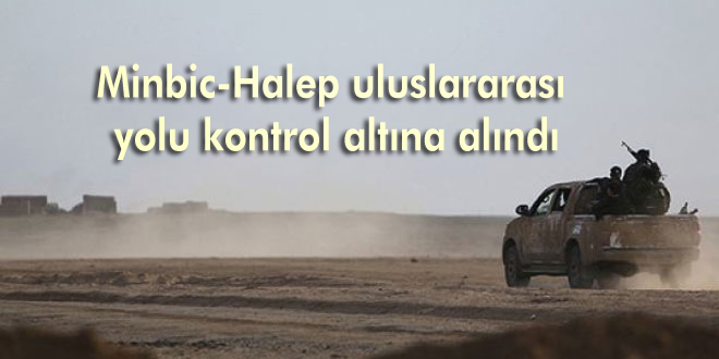 Minbic-Halep uluslararası yolu kontrol altına alındı