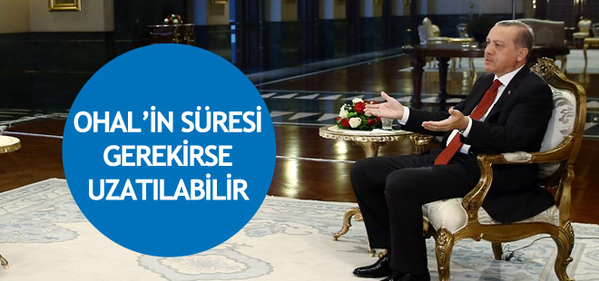 Erdoğan: OHAL gerekirse uzatılır