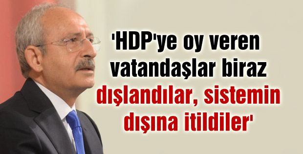 ‘HDP’ye oy veren vatandaşlar biraz dışlandılar, sistemin dışına itildiler’