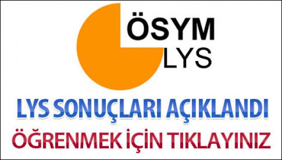 LYS sınav sonuçları açıklandı