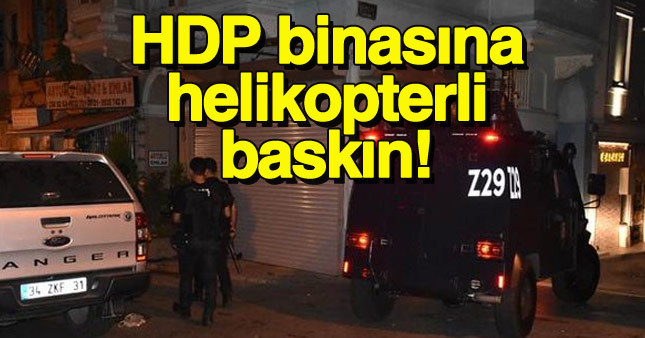 HDP İstanbul İl Örgütü binasına polis baskını