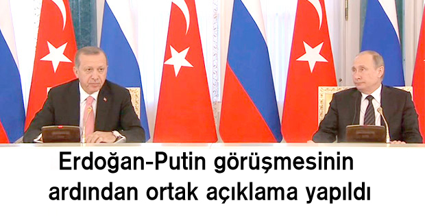 Erdoğan-Putin görüşmesinin ardından ortak açıklama yapıldı