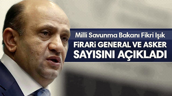 Bakan Işık: Firari asker sayısı 162