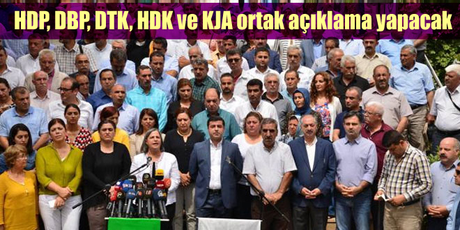 HDP, DBP, DTK, HDK ve KJA ortak açıklama yapacak