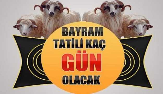 Bayram tatilinin süresi belli oldu