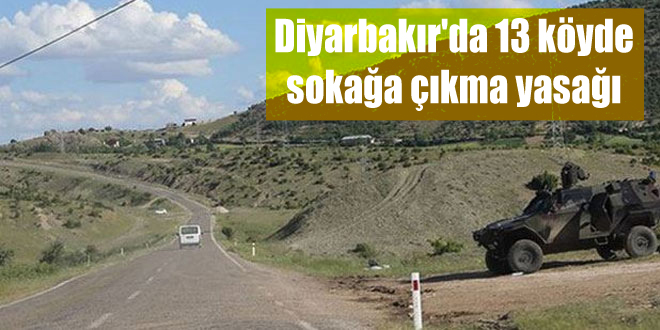 Diyarbakır’da 13 köyde sokağa çıkma yasağı