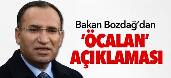 Adalet Bakanı Bozdağ’dan Öcalan açıklaması