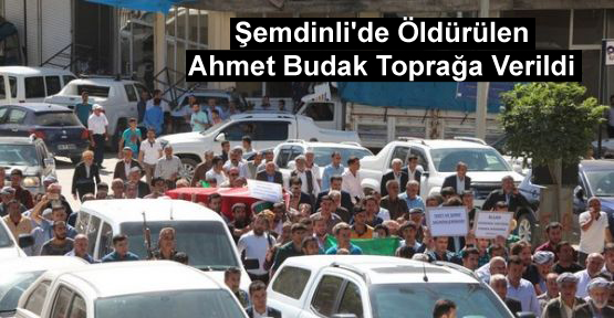 Şemdinli’de Öldürülen Ahmet Budak Toprağa Verildi