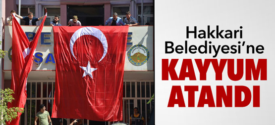 Hakkari Belediyesi’ne kayyum atandı