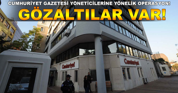 Cumhuriyet yöneticilerine polis baskını: Gözaltılar var