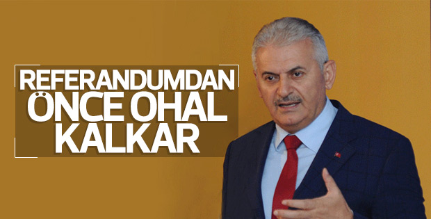 Yıldırım: OHAL, referandum öncesi kaldırılır