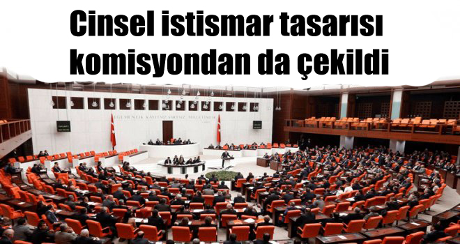 Cinsel istismar tasarısı komisyondan da çekildi