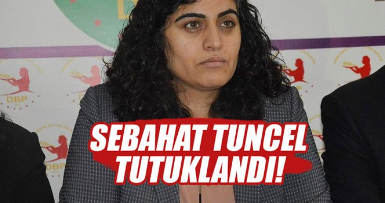 DBP Eşbaşkanı Sebahat Tuncel tutuklandı!