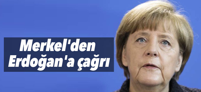 Merkel’den Erdoğan’a çağrı