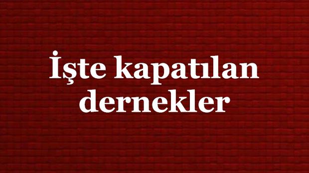 İşte il il kapatılan dernekler