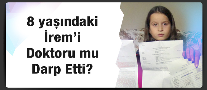 Diş hekiminin 8 yaşındaki çocuğu darp ettiği iddia edildi