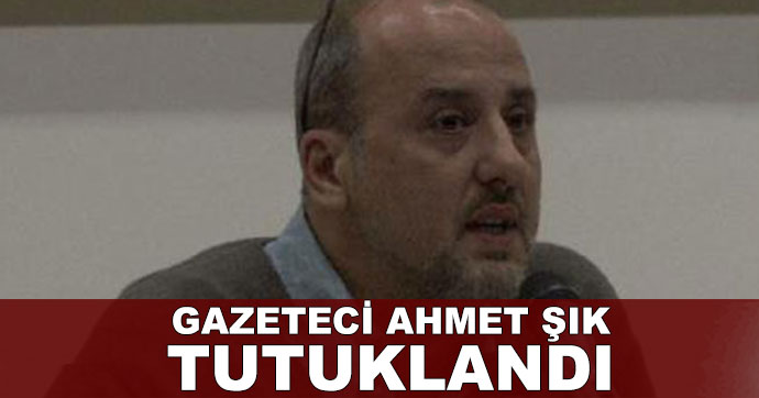 Gazeteci Ahmet Şık tutuklandı